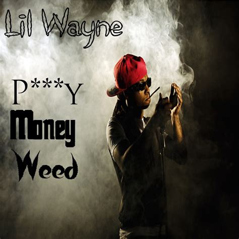 pussy money weed lil wayne